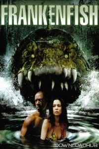 Frankenfish (2004) ORG Hindi Dubbed Movie