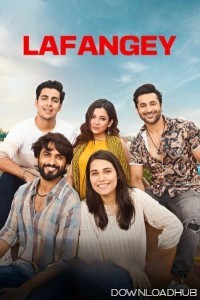 Lafangey Sapne Dosti Duniya (2025) Season 1 Hindi Web Series